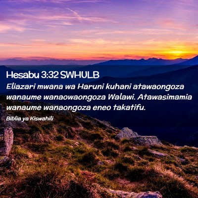 Picture 02 - Hesabu 3:32 SWHULB - Eliazari mwana wa Haruni kuhani atawaongoza - Bible Verse Picture
