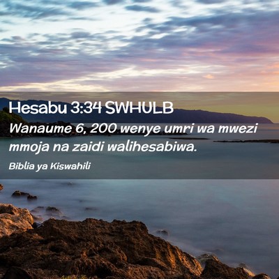 Picture 02 - Hesabu 3:34 SWHULB - Wanaume 6, 200 wenye umri wa mwezi mmoja na zaidi - Bible Verse Picture