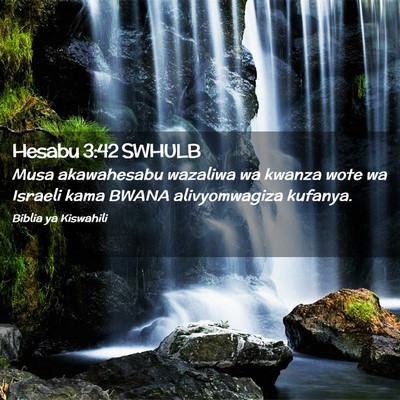 Picture 02 - Hesabu 3:42 SWHULB - Musa akawahesabu wazaliwa wa kwanza wote wa - Bible Verse Picture