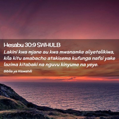 Picture 02 - Hesabu 30:9 SWHULB - Lakini kwa mjane au kwa mwanamke aliyetalikiwa, - Bible Verse Picture