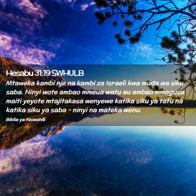 Picture 02 - Hesabu 31:19 SWHULB - Mtaweka kambi nje na kambi za Israeli kwa muda wa - Bible Verse Picture