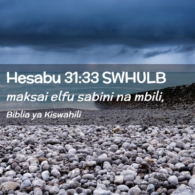 Picture 02 - Hesabu 31:33 SWHULB - maksai elfu sabini na - Bible Verse Picture