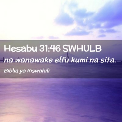 Picture 02 - Hesabu 31:46 SWHULB - na wanawake elfu kumi na - Bible Verse Picture