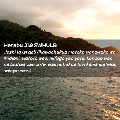Picture 02 - Hesabu 31:9 SWHULB - Jeshi la Israeli likawachukua mateka wanawake wa - Bible Verse Picture