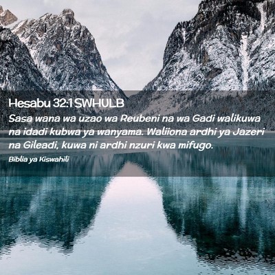 Picture 02 - Hesabu 32:1 SWHULB - Sasa wana wa uzao wa Reubeni na wa Gadi walikuwa - Bible Verse Picture