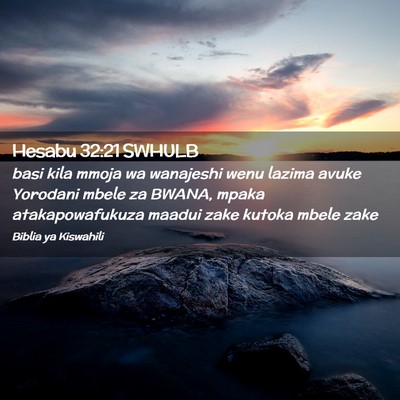 Picture 02 - Hesabu 32:21 SWHULB - basi kila mmoja wa wanajeshi wenu lazima avuke - Bible Verse Picture
