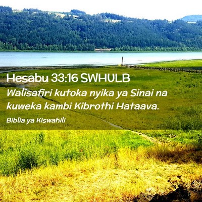 Picture 02 - Hesabu 33:16 SWHULB - Walisafiri kutoka nyika ya Sinai na kuweka kambi - Bible Verse Picture