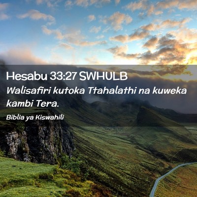 Picture 02 - Hesabu 33:27 SWHULB - Walisafiri kutoka Ttahalathi na kuweka kambi - Bible Verse Picture