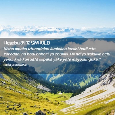 Picture 02 - Hesabu 34:12 SWHULB - Kisha mpaka utaendelea kuelekea kusini hadi mto - Bible Verse Picture