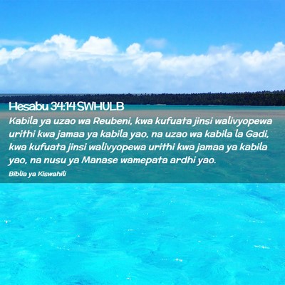 Picture 02 - Hesabu 34:14 SWHULB - Kabila ya uzao wa Reubeni, kwa kufuata jinsi - Bible Verse Picture