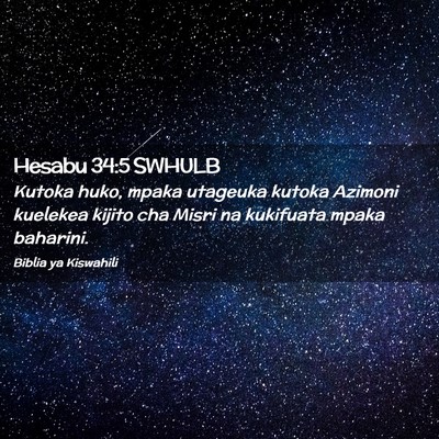 Picture 02 - Hesabu 34:5 SWHULB - Kutoka huko, mpaka utageuka kutoka Azimoni - Bible Verse Picture