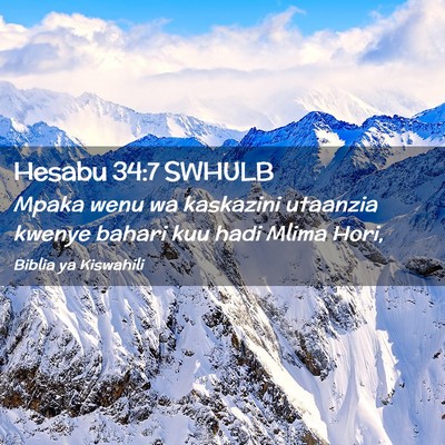 Picture 02 - Hesabu 34:7 SWHULB - Mpaka wenu wa kaskazini utaanzia kwenye bahari - Bible Verse Picture