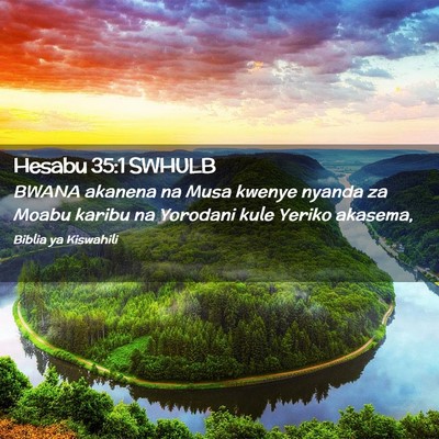 Picture 02 - Hesabu 35:1 SWHULB - BWANA akanena na Musa kwenye nyanda za Moabu - Bible Verse Picture