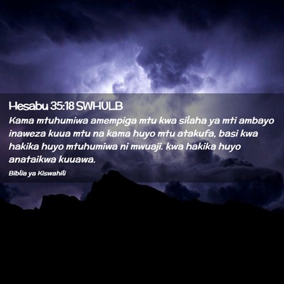 Picture 02 - Hesabu 35:18 SWHULB - Kama mtuhumiwa amempiga mtu kwa silaha ya mti - Bible Verse Picture