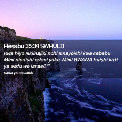 Picture 02 - Hesabu 35:34 SWHULB - Kwa hiyo msiinajisi nchi mnayoishi kwa sababu - Bible Verse Picture