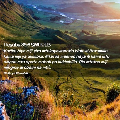 Picture 02 - Hesabu 35:6 SWHULB - Katika hiyo miji sita mtakayowapatia Walawi - Bible Verse Picture