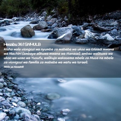 Picture 02 - Hesabu 36:1 SWHULB - Kisha wale viongozi wa nyumba za mababa wa ukoo - Bible Verse Picture