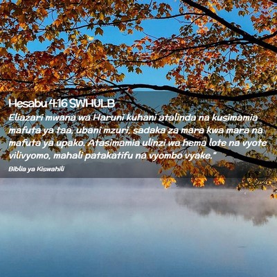 Picture 02 - Hesabu 4:16 SWHULB - Eliazari mwana wa Haruni kuhani atalinda na - Bible Verse Picture