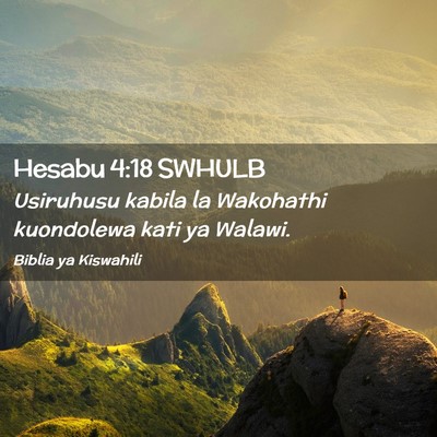 Picture 02 - Hesabu 4:18 SWHULB - Usiruhusu kabila la Wakohathi kuondolewa kati ya - Bible Verse Picture
