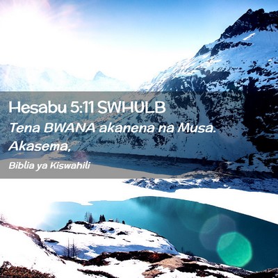Picture 02 - Hesabu 5:11 SWHULB - Tena BWANA akanena na Musa. - Bible Verse Picture