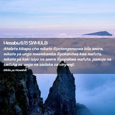 Picture 02 - Hesabu 6:15 SWHULB - Ataleta kikapu cha mikate iliyotengenezwa bila - Bible Verse Picture