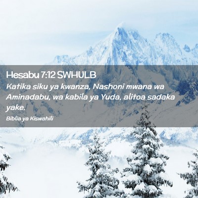 Picture 02 - Hesabu 7:12 SWHULB - Katika siku ya kwanza, Nashoni mwana wa - Bible Verse Picture