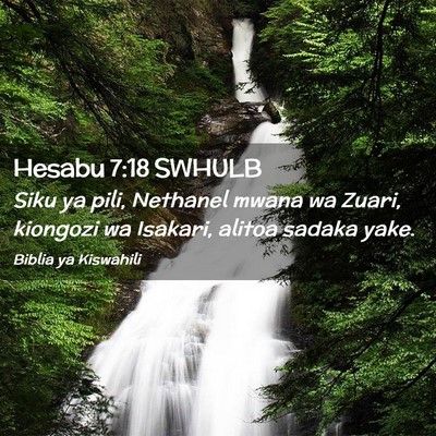 Picture 02 - Hesabu 7:18 SWHULB - Siku ya pili, Nethanel mwana wa Zuari, kiongozi - Bible Verse Picture