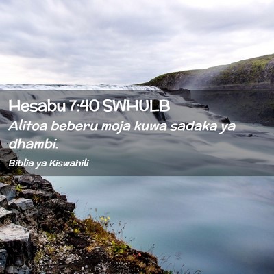 Picture 02 - Hesabu 7:40 SWHULB - Alitoa beberu moja kuwa sadaka ya - Bible Verse Picture