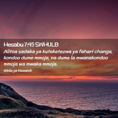 Picture 02 - Hesabu 7:45 SWHULB - Alitoa sadaka ya kuteketezwa ya fahari changa, - Bible Verse Picture