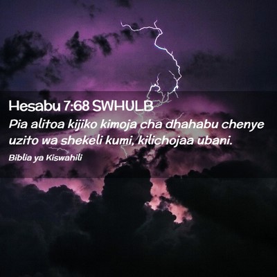 Picture 02 - Hesabu 7:68 SWHULB - Pia alitoa kijiko kimoja cha dhahabu chenye uzito - Bible Verse Picture