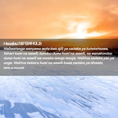 Picture 02 - Hesabu 7:87 SWHULB - Waliwatenga wanyama wote kwa ajili ya sadaka ya - Bible Verse Picture