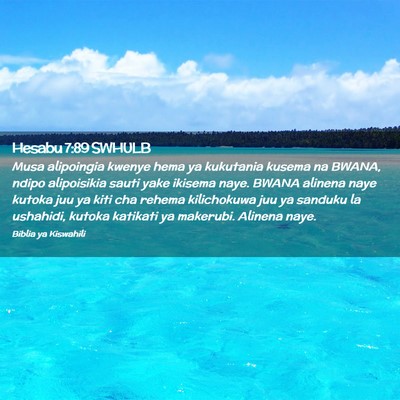 Picture 02 - Hesabu 7:89 SWHULB - Musa alipoingia kwenye hema ya kukutania kusema - Bible Verse Picture