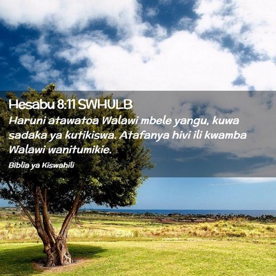 Picture 02 - Hesabu 8:11 SWHULB - Haruni atawatoa Walawi mbele yangu, kuwa sadaka - Bible Verse Picture