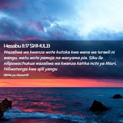 Picture 02 - Hesabu 8:17 SWHULB - Wazaliwa wa kwanza wote kutoka kwa wana wa - Bible Verse Picture