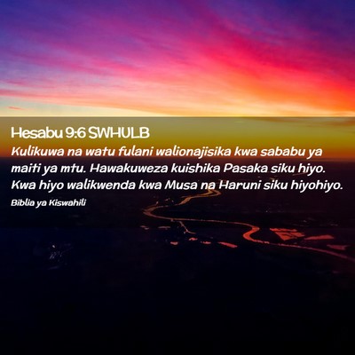 Picture 02 - Hesabu 9:6 SWHULB - Kulikuwa na watu fulani walionajisika kwa sababu - Bible Verse Picture