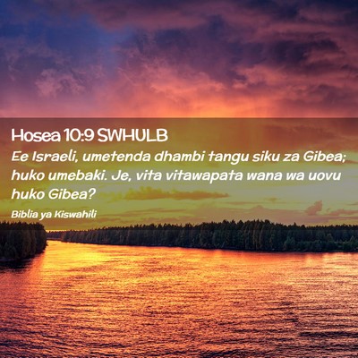 Picture 02 - Hosea 10:9 SWHULB - Ee Israeli, umetenda dhambi tangu siku za Gibea; - Bible Verse Picture