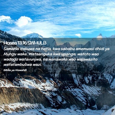 Picture 02 - Hosea 13:16 SWHULB - Samaria itakuwa na hatia, kwa sababu amemuasi - Bible Verse Picture