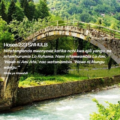 Picture 02 - Hosea 2:23 SWHULB - Nitatampanda mwenyewe katika nchi kwa ajili - Bible Verse Picture