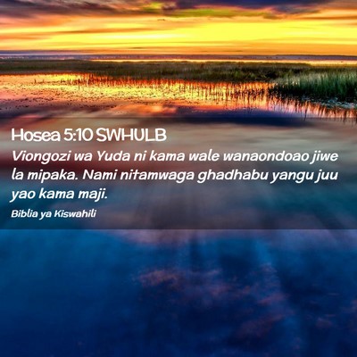 Picture 02 - Hosea 5:10 SWHULB - Viongozi wa Yuda ni kama wale wanaondoao jiwe la - Bible Verse Picture