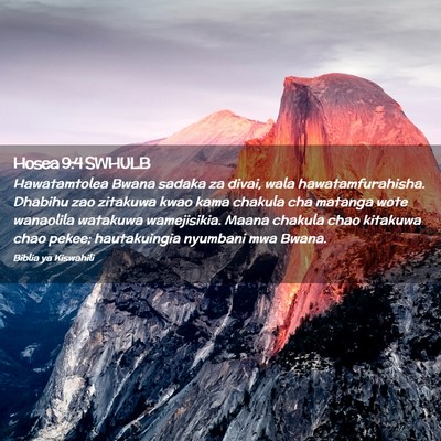 Picture 02 - Hosea 9:4 SWHULB - Hawatamtolea Bwana sadaka za divai, wala - Bible Verse Picture