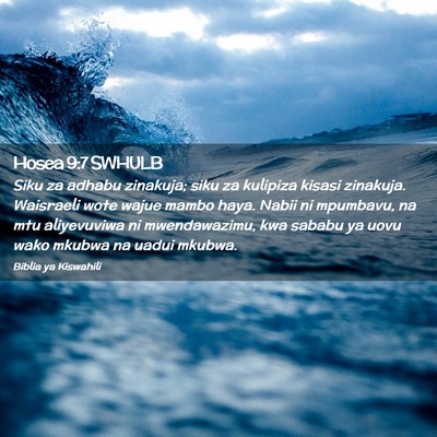 Picture 02 - Hosea 9:7 SWHULB - Siku za adhabu zinakuja; siku za kulipiza kisasi - Bible Verse Picture