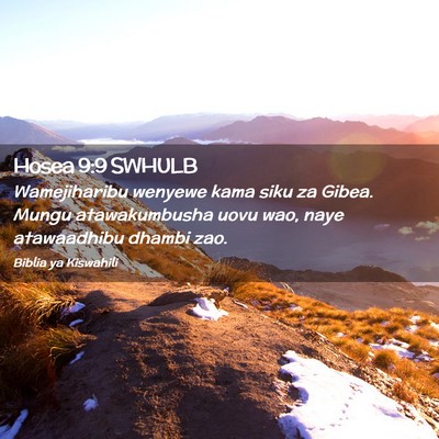 Picture 02 - Hosea 9:9 SWHULB - Wamejiharibu wenyewe kama siku za Gibea. Mungu - Bible Verse Picture