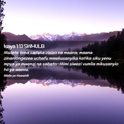 Picture 02 - Isaya 1:13 SWHULB - Msilete tena sadaka zisizo na maana; maana - Bible Verse Picture