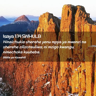Picture 02 - Isaya 1:14 SWHULB - Ninaichukia sherehe yenu mpya ya mwenzi na - Bible Verse Picture