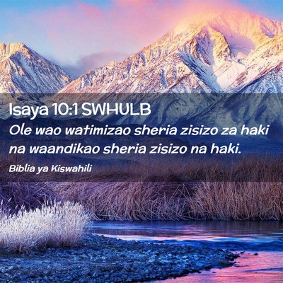 Picture 02 - Isaya 10:1 SWHULB - Ole wao watimizao sheria zisizo za haki na - Bible Verse Picture