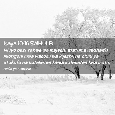 Picture 02 - Isaya 10:16 SWHULB - Hivyo basi Yahwe wa majeshi atatuma wadhaifu - Bible Verse Picture