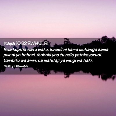Picture 02 - Isaya 10:22 SWHULB - Kwa kupitia watu wako, Israeli ni kama mchanga - Bible Verse Picture