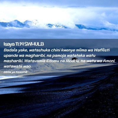Picture 02 - Isaya 11:14 SWHULB - Badala yake, watashuka chini kwenye mlima wa - Bible Verse Picture