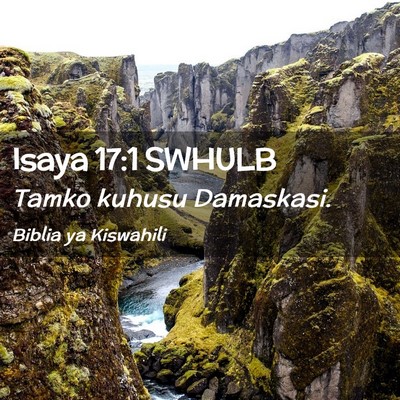 Picture 02 - Isaya 17:1 SWHULB - Tamko kuhusu - Bible Verse Picture