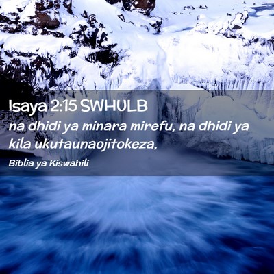 Picture 02 - Isaya 2:15 SWHULB - na dhidi ya minara mirefu, na dhidi ya kila - Bible Verse Picture